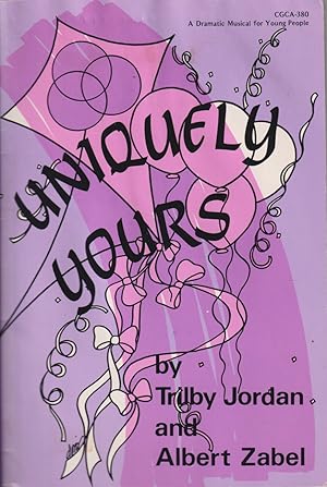 Image du vendeur pour Uniquely Yours - A Dramatic Musical for Young People (CGCA-380) mis en vente par Jonathan Grobe Books
