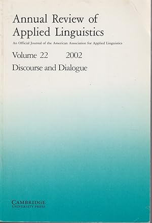 Seller image for Annual Review of Applied Linguistics Volume 22 (2002) Discourse and Dialogue for sale by Jonathan Grobe Books