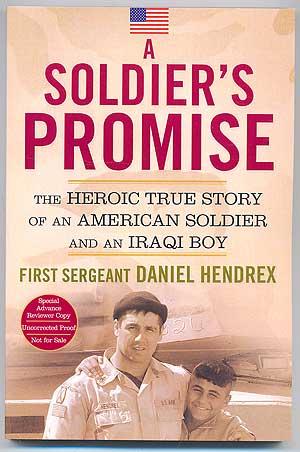 Bild des Verkufers fr A Soldier's Promise. The Heroic True Story of an American Soldier and an Iraqi Boy zum Verkauf von Between the Covers-Rare Books, Inc. ABAA