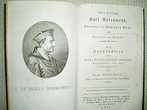 Der heilige Karl Borromeus, Kardinal der römischen Kirche und Erzbischof von Mailand. Ein Handbüc...