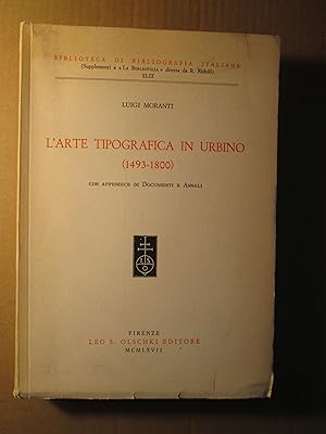 Image du vendeur pour L'arte tipografica in Urbino (1493-1800) : con appendice di documenti e annali mis en vente par Expatriate Bookshop of Denmark