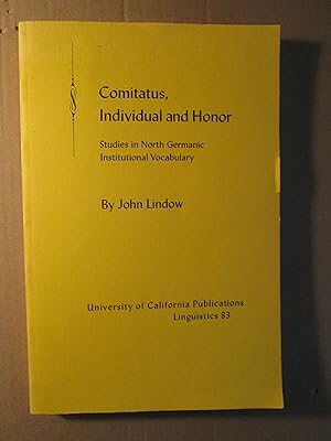 Comitatus, Individual and Honor : Studies in North Germanic Institutional Vocabulary