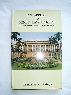 An Appeal to Hindu Law-makers for Constitutional Ban on Conversion of Hindus / Kanayalal M. Talreja