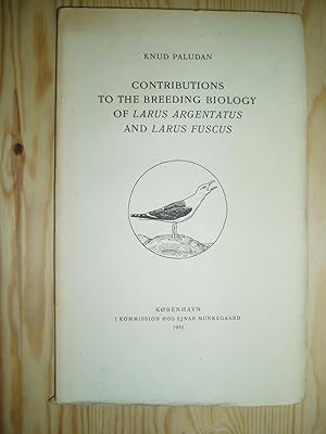 Contributions to the Breeding Biology of Larus argentatus and Larus fuscus