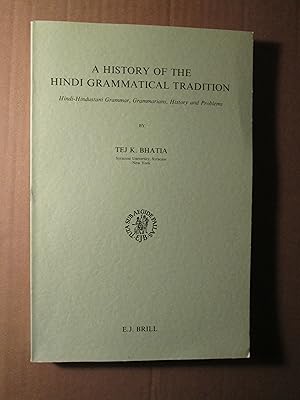 Image du vendeur pour A History of the Hindi Grammatical Tradition : Hindi-Hindustani Grammar, Grammarians, History and Problems mis en vente par Expatriate Bookshop of Denmark