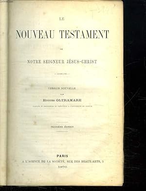 Bild des Verkufers fr LE NOUVEAU TESTAMENT DE NOTRE SEIGNEUR JESUS CHRIST. zum Verkauf von Le-Livre