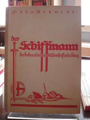 Der Schiffmann. Ein Bekenntnis nordischer Geisteshaltung.