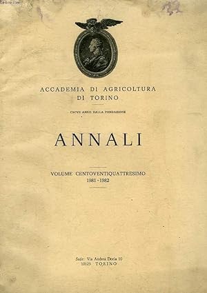 Seller image for ANNALI DELL'ACCADEMIA DI AGRICOLTURA DI TORINO, VOL. CXXIV, 1981-1982 for sale by Le-Livre