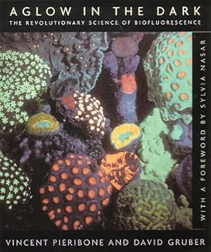 Image du vendeur pour Aglow in the dark: the revolutionary science of biofluorescence. mis en vente par Andrew Isles Natural History Books