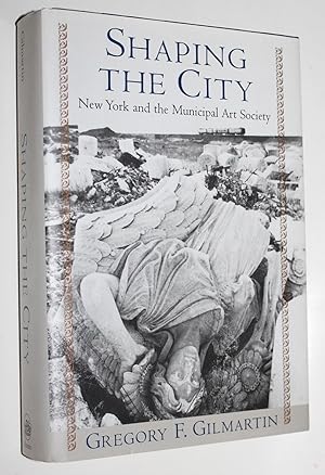 Shaping the City: New York and the Municipal Art Society