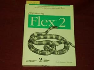Bild des Verkufers fr Programming Flex 2: The Comprehensive Guide to Creating Rich Internet Applications with Adobe Flex. zum Verkauf von Der-Philo-soph