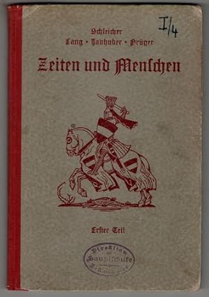 Zeiten und Menschen. Handbuch der Geschichte für Hauptschulen. I. Teil für die erste Klasse.