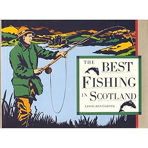 Bild des Verkufers fr THE BEST FISHING IN SCOTLAND. zum Verkauf von Coch-y-Bonddu Books Ltd