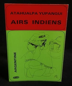 Bild des Verkufers fr ARGENTINE - AIRS INDIENS . zum Verkauf von Librairie Franck LAUNAI