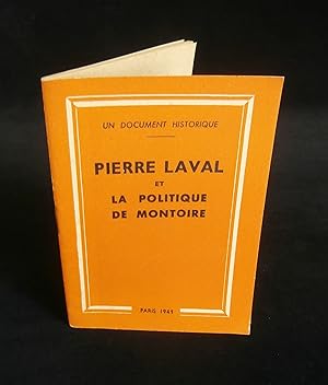 Seller image for UN DOCUMENT HISTORIQUE : PIERRE LAVAL ET LA POLITIQUE DE MONTOIRE ( Message aux Amricains et aux Franais). for sale by Librairie Franck LAUNAI