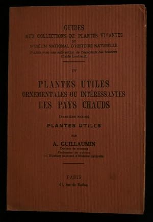 Image du vendeur pour GUIDES AUX COLLECTIONS DE PLANTES VIVANTES : IV - PLANTES UTILES ORNEMENTALES OU INTERESSANTES DES PAYS CHAUDS, Plantes utiles. mis en vente par Librairie Franck LAUNAI