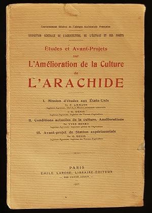 Image du vendeur pour ETUDES ET AVANT-PROJETS SUR L'AMELIORATION DE LA CULTURE DE L'ARACHIDE. mis en vente par Librairie Franck LAUNAI