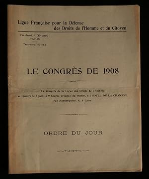 Seller image for LIGUE FRANCAISE POUR LA DEFENSE DES DROITS DE L'HOMME ET DU CITOYEN : LYON, LE CONGRES DE 1908, Ordre du Jour . for sale by Librairie Franck LAUNAI