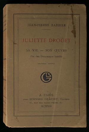 Image du vendeur pour JULIETTE DROUET, sa vie - son oeuvre. mis en vente par Librairie Franck LAUNAI