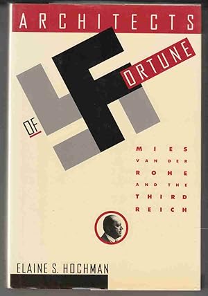 Imagen del vendedor de Architects of Fortune Mies Van Der Rohe and the Third Reich a la venta por Riverwash Books (IOBA)