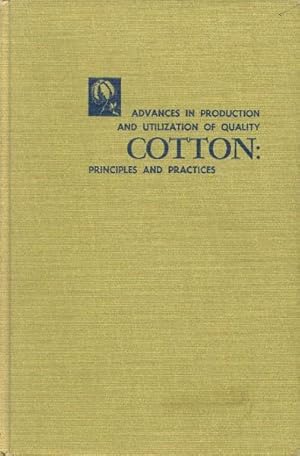 Advances in Production and Utilization of Quality Cotton: Principles and Practices