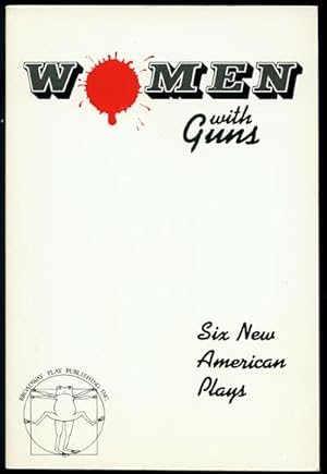 Immagine del venditore per Women With Guns: Six New American Plays venduto da Inga's Original Choices