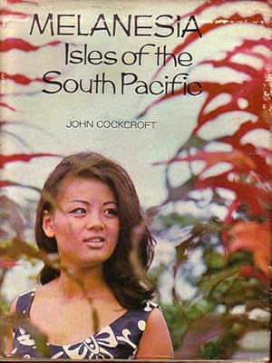 Seller image for MELANESIA: Isles of the South Pacific for sale by Jean-Louis Boglio Maritime Books