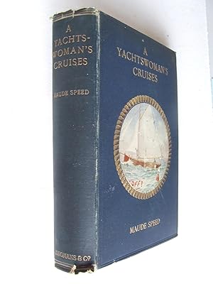 Image du vendeur pour A Yachtswoman's Cruises, and some Steamer Voyages mis en vente par McLaren Books Ltd., ABA(associate), PBFA