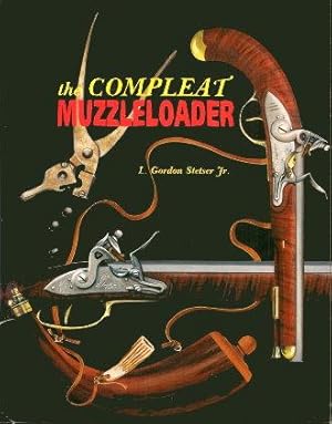 Bild des Verkufers fr THE COMPLEAT MUZZLELOADER zum Verkauf von Grandmahawk's Eyrie