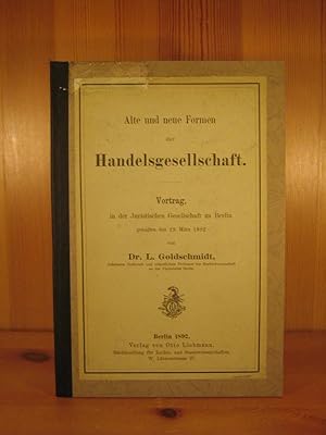 Imagen del vendedor de Alte und neue Formen der Handelsgesellschaft. Vortrag. a la venta por Das Konversations-Lexikon