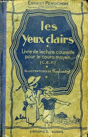 Seller image for LES YEUX CLAIRS, LIVRE DE LECTURE COURANTE POUR LE COURS MOYEN (CEP) for sale by Le-Livre