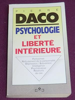 Seller image for PSYCHOLOGIE ET LIBERTE INTERIEURE for sale by LE BOUQUINISTE