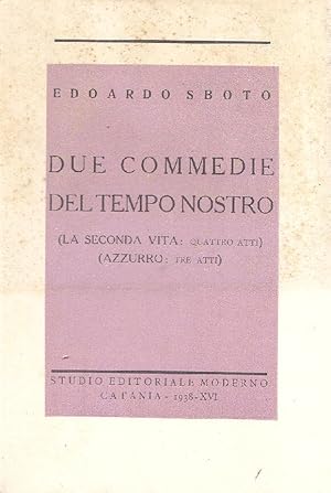 Seller image for DUE COMMEDIE DEL TEMPO NOSTRO (LA SECONDA VITA: Il dramma della sopravvivenza, quattro atti) - (AZZURRO: Il dramma della fede, tre atti) for sale by Stampe Antiche e Libri d'Arte BOTTIGELLA