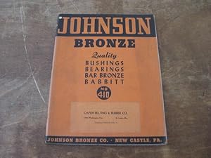 Johnson Bronze: Quality Bushings, Bearings, Bar Bronze, Babbitt. Catalog No. 410