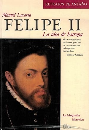 Imagen del vendedor de FELIPE II LA IDEA DE EUROPA a la venta por Librera Torren de Rueda