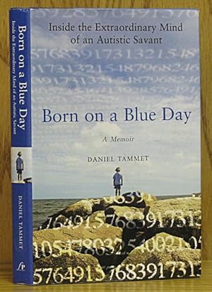 Immagine del venditore per Born on a Blue Day: Inside the Extrodinary Mind of an Autistic Savant venduto da Schroeder's Book Haven