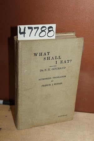 Image du vendeur pour What Shall I Eat? A Manual of Rational Feeding mis en vente par Princeton Antiques Bookshop