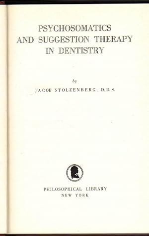 Seller image for Psychosomatics and Suggestion Therapy in Dentistry for sale by Clausen Books, RMABA