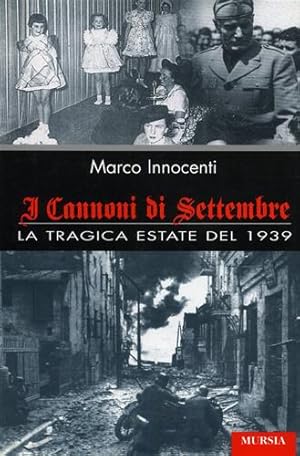 Imagen del vendedor de I cannoni di Settembre. La tragica estate del 1939. a la venta por FIRENZELIBRI SRL