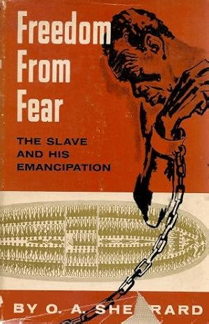 Seller image for FREEDOM FROM FEAR : The Slave and His Emancipation for sale by Grandmahawk's Eyrie