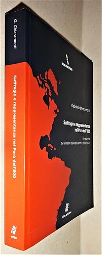 Suffragio E Rappresentanza Nel Peru Dell'800 Parte Prima, Gli Itinerari Della Sovranita (1808 - 1...