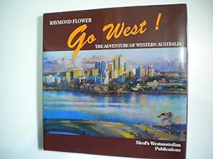 GO WEST! THE ADVENTURE OF WESTERN AUSTRALIA