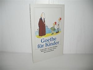 Goethe für Kinder: "Ich bin so guter Dinge". Ausgew. von Peter Härtling; Illustr. von Hans Traxler;