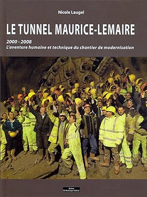 LE TUNNEL MAURICE-LEMAIRE.2000-2008.