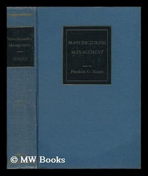 Seller image for Manufacturing Management [By] Franklin G. Moore for sale by MW Books Ltd.