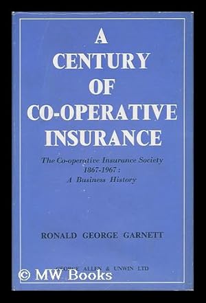 Imagen del vendedor de A Century of Co-Operative Insurance, by R. G. Garnett a la venta por MW Books Ltd.