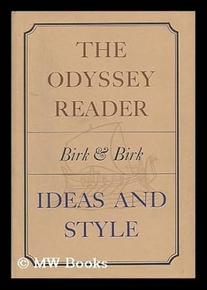 Seller image for The Odyssey Reader; Ideas and Style [By] Newman P. Birk & Genevieve B. Birk for sale by MW Books Ltd.