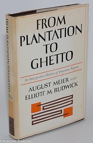 Bild des Verkufers fr From plantation to ghetto; an interpretive history of American Negroes zum Verkauf von Bolerium Books Inc.