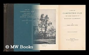 Immagine del venditore per Life of Campestris Ulm, the Oldest Inhabitant of Boston Common, by Joseph Henry Curtis; with Maps and Illustrations [Aged Elm Tree Standing on the Beacon Street Front of the Common, Near the Site of the Gov. Hancock House] venduto da MW Books Ltd.