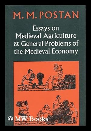 Seller image for Essays on Medieval Agriculture and General Problems of the Medieval Economy [By] M. M. Postan for sale by MW Books Ltd.